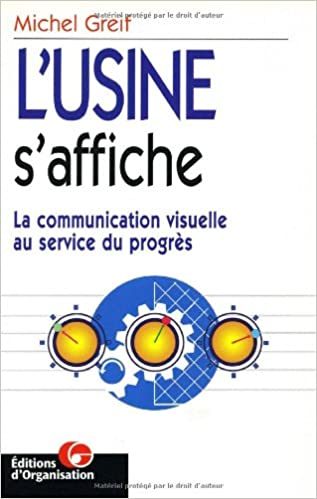 Livre de Michel Greif L'usine s'affiche, la communication visuelle au service du progrès