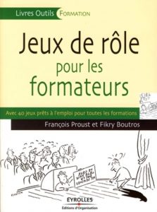 Livre Jeux de rôle pour les formateurs de François Proust et Fikry Boutros