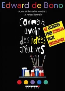 Livre de Edward de Bono, Comment avoir des idées créatives