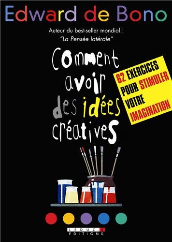 Livre de Edward de Bono, Comment avoir des idées créatives