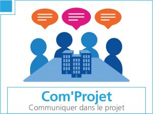 Com'Projet communiquer dans le projet