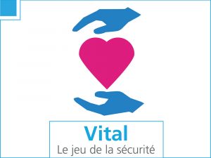 Vital, le jeu de la sécurité